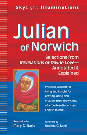 Image du vendeur pour Julian of Norwich : Selections from Revelations of Divine Love, Annotated & Explained mis en vente par GreatBookPrices