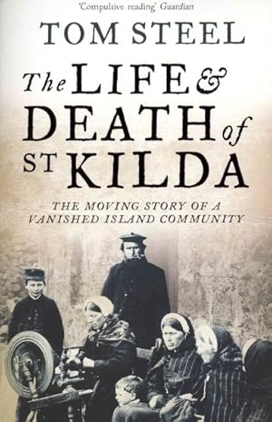 Seller image for Life and Death of St. Kilda : The Moving Story of a Vanished Island Community for sale by GreatBookPrices