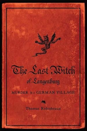 Immagine del venditore per The Last Witch of Langenburg: Murder in a German Village venduto da GreatBookPrices