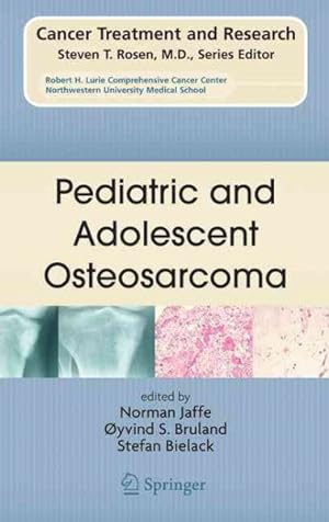 Image du vendeur pour Pediatric and Adolescent Osteosarcoma mis en vente par GreatBookPrices