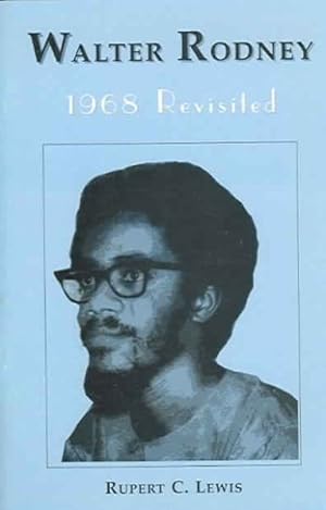 Bild des Verkufers fr Walter Rodney : 1968 Revisited zum Verkauf von GreatBookPrices