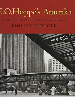 Bild des Verkufers fr E O Hoppe's Amerika: Modernist Photographs from the 1920s zum Verkauf von Cher Bibler