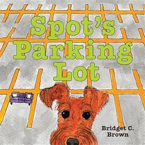 Seller image for Spot's Parking Lot for sale by GreatBookPrices