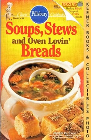 Pillsbury Classic #109: Soups, Stews And Oven Lovin' Breads: Pillsbury Classic Cookbooks Series