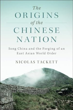 Immagine del venditore per Origins of the Chinese Nation : Song China and the Forging of an East Asian World Order venduto da GreatBookPrices