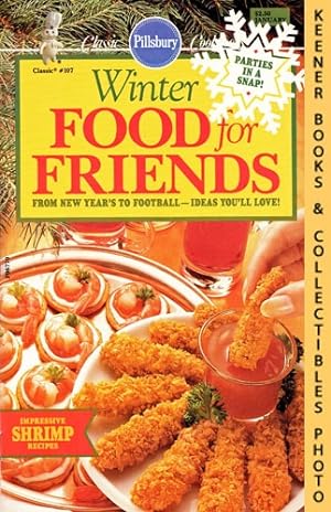 Pillsbury Classic #107: Winter Food For Friends : From New Year's To Football - Ideas You'll Love...