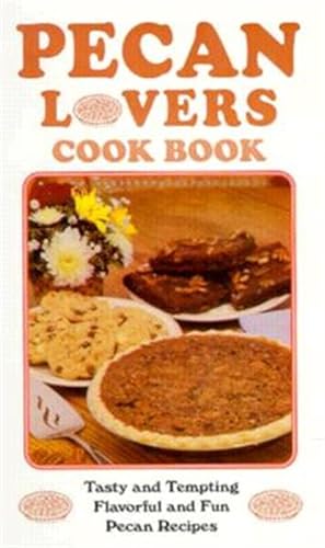 Seller image for Pecan Lovers' Cook Book for sale by GreatBookPrices