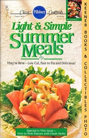 Pillsbury Classic #101: Light & Simple Summer Meals : They're Here - Low Cal, Fast To Fix And Del...