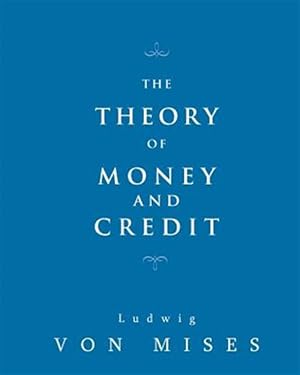 Image du vendeur pour The Theory of Money and Credit mis en vente par GreatBookPrices