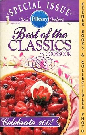 Pillsbury Classic #100: Best Of The Classics Cookbook: Pillsbury Classic Cookbooks Series