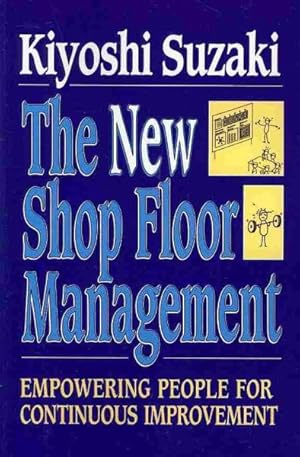 Seller image for New Shop Floor Management : Empowering People for Continuous Improvement for sale by GreatBookPrices