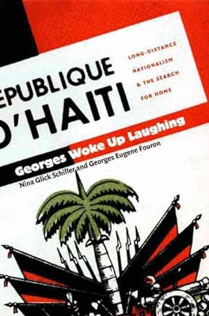 Seller image for Georges Woke Up Laughing : Long-Distance Nationalism and the Search for Home for sale by GreatBookPrices