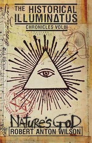 Bild des Verkufers fr Nature's God: Historical Illuminatus Chronicles Volume 3 zum Verkauf von GreatBookPrices