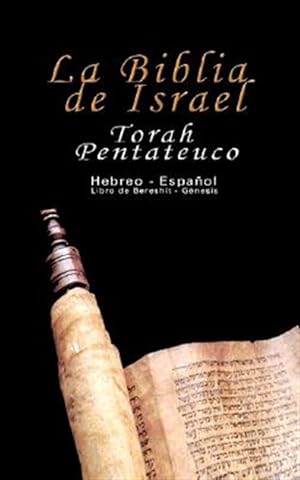 Imagen del vendedor de La Biblia De Israel : Torah Pentateuco: Libro De Beresht - Gnesis -Language: spanish a la venta por GreatBookPrices