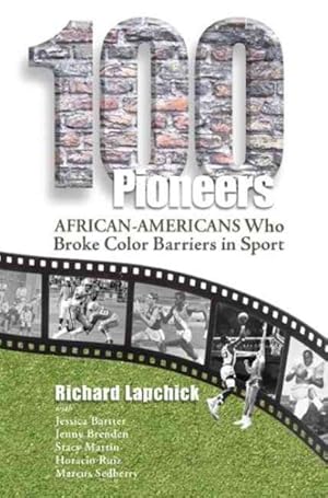 Imagen del vendedor de 100 Pioneers : African-Americans Who Broke Color Barriers in Sport a la venta por GreatBookPrices