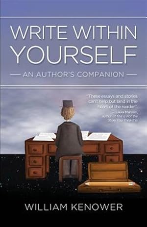 Seller image for Write Within Yourself: An Author's Companion for sale by GreatBookPrices