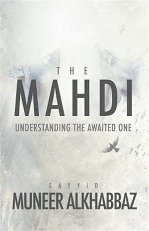 Seller image for The Mahdi: Understanding the Awaited One for sale by GreatBookPrices