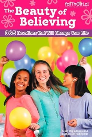 Seller image for Beauty of Believing : 365 Devotions that Will Change Your Life for sale by GreatBookPrices