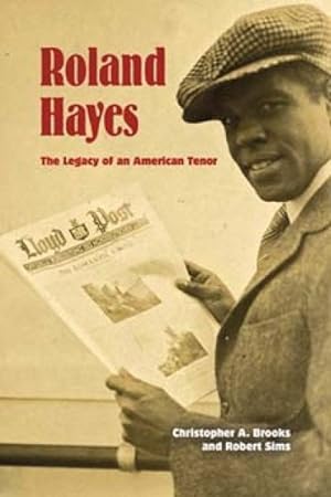 Immagine del venditore per Roland Hayes : The Legacy of an American Tenor venduto da GreatBookPrices
