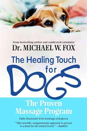 Seller image for Healing Touch for Dogs : The Proven Massage Program for sale by GreatBookPrices