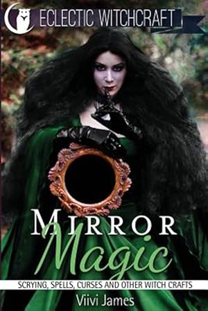 Bild des Verkufers fr Mirror Magic (Scrying, Spells, Curses and Other Witch Crafts) zum Verkauf von GreatBookPrices