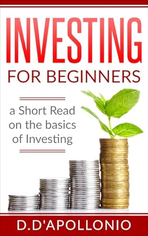Imagen del vendedor de Investing for Beginners : A Short Read on the Basics of Investing a la venta por GreatBookPrices