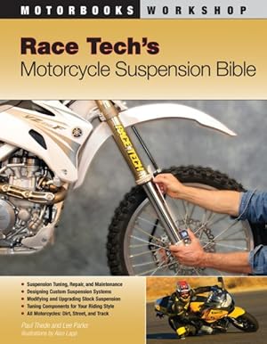 Seller image for Race Tech's Motorcycle Suspension Bible : Dirt, Street, and Track for sale by GreatBookPrices