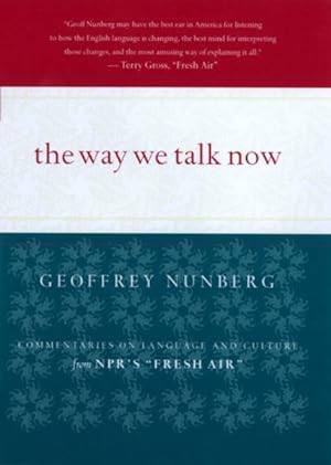 Immagine del venditore per Way We Talk Now : Commentaries on Language and Culture from Npr's Fresh Air venduto da GreatBookPrices