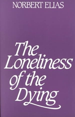 Immagine del venditore per Loneliness of the Dying venduto da GreatBookPrices