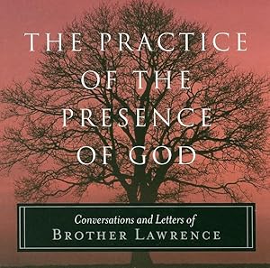Image du vendeur pour Practice of the Presence of God : Conversations and Letters of Brother Lawrence mis en vente par GreatBookPrices