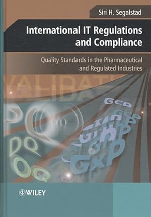 Seller image for International IT Regulations and Compliance : Quality Standards in the Pharmaceutical and Regulated Industries for sale by GreatBookPrices