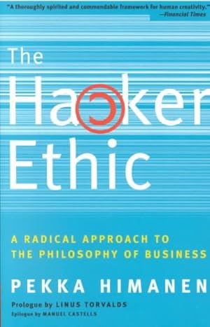 Imagen del vendedor de Hacker Ethic : A Radical Approach to the Philosophy of Business a la venta por GreatBookPrices