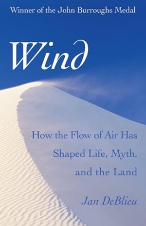 Seller image for Wind : How the Flow of Air Has Shaped Life, Myth, and the Land for sale by GreatBookPrices