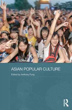 Seller image for Asian Popular Culture : The Global (Dis)continuity for sale by GreatBookPrices