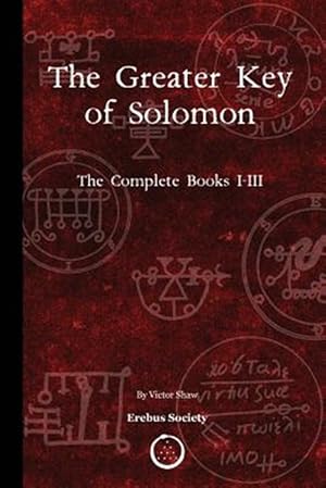 Immagine del venditore per The Greater Key of Solomon: The Complete Books I-III venduto da GreatBookPrices