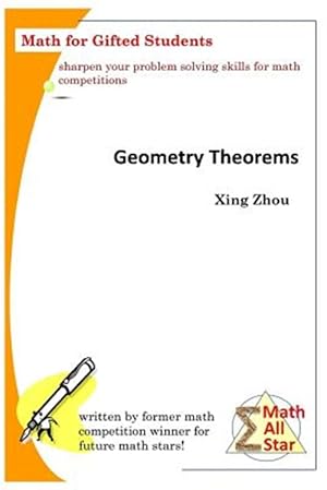 Immagine del venditore per Geometry Theorems : Math for Gifted Students venduto da GreatBookPrices