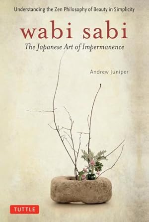 Imagen del vendedor de Wabi Sabi : The Japanese Art of Impermanence a la venta por GreatBookPrices