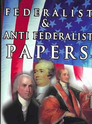 Seller image for Federalist & Anti Federalist Papers for sale by GreatBookPrices