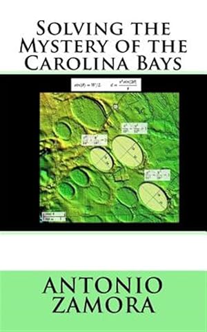 Bild des Verkufers fr Solving the Mystery of the Carolina Bays zum Verkauf von GreatBookPrices