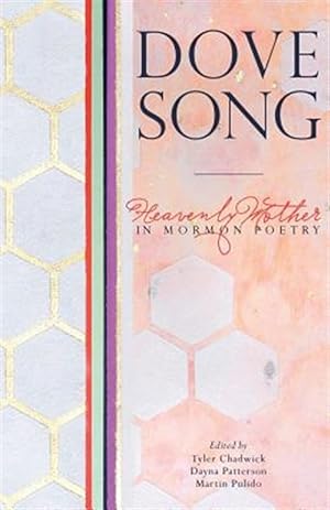 Image du vendeur pour Dove Song: Heavenly Mother in Mormon Poetry mis en vente par GreatBookPrices