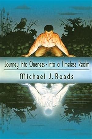 Immagine del venditore per Journey Into Oneness - Into a Timeless Realm venduto da GreatBookPrices