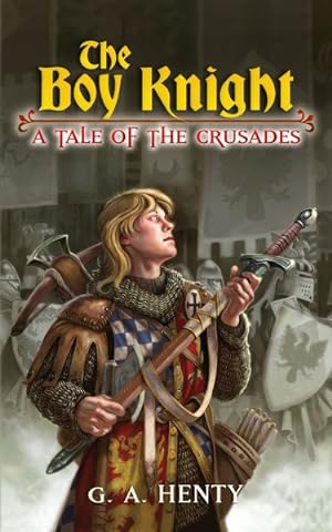 Immagine del venditore per Boy Knight : A Tale of the Crusades venduto da GreatBookPrices