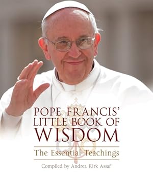 Seller image for Pope Francis' Little Book of Wisdom : The Essential Teachings for sale by GreatBookPrices