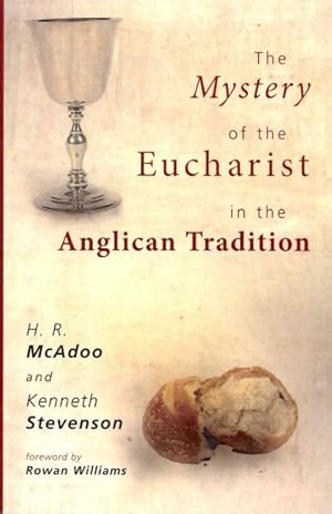 Immagine del venditore per Mystery of the Eucharist in the Anglican Tradition : What Happens at Holy Communion? venduto da GreatBookPrices