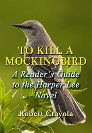 Imagen del vendedor de To Kill a Mockingbird : A Reader's Guide to the Harper Lee Novel a la venta por GreatBookPrices