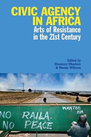 Immagine del venditore per Civic Agency in Africa : Arts of Resistance in the 21st Century venduto da GreatBookPrices