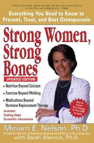 Seller image for Strong Women, Strong Bones : Everything You Need to Know to Prevent, Treat, And Beat Osteoporosis for sale by GreatBookPrices