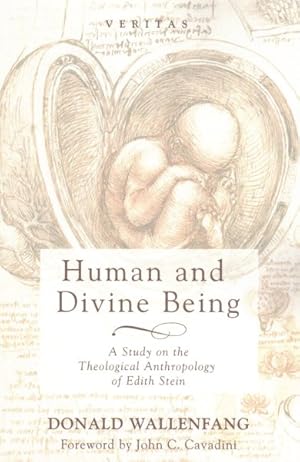 Immagine del venditore per Human and Divine Being : A Study on the Theological Anthropology of Edith Stein venduto da GreatBookPrices