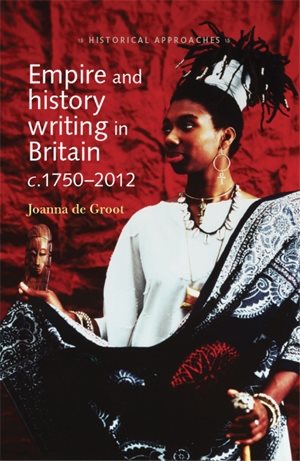 Immagine del venditore per Empire and History Writing in Britain c. 1750-2012 venduto da GreatBookPrices