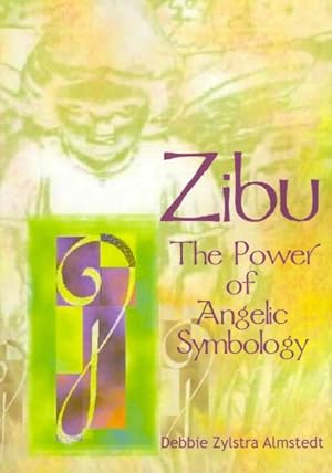 Bild des Verkufers fr Zibu : The Power of Angelic Symbology zum Verkauf von GreatBookPrices